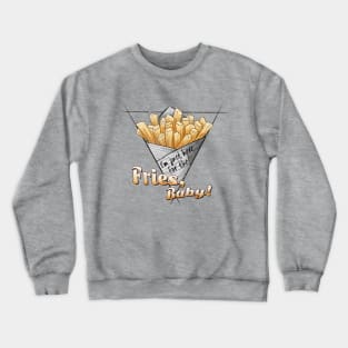 Just Here For The Fries Baby Crewneck Sweatshirt